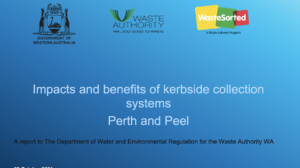 Impacts and benefits of kerbside collection systems: Perth and Peel report